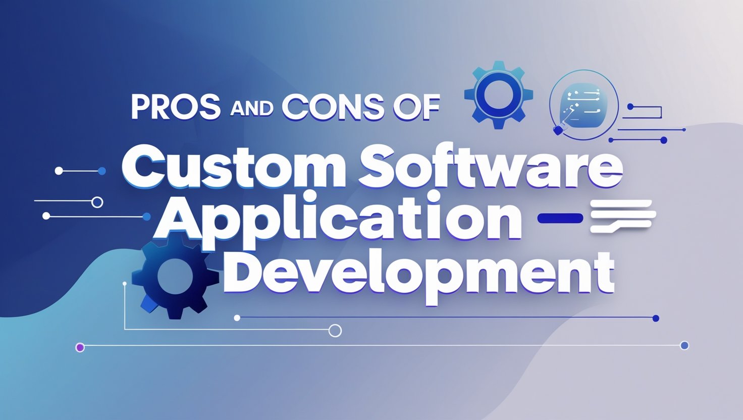 Illustration of the pros and cons of custom software application development.