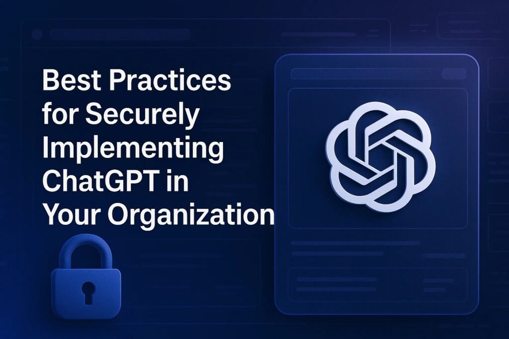 Securely implement ChatGPT with smart, simple, and effective practices.